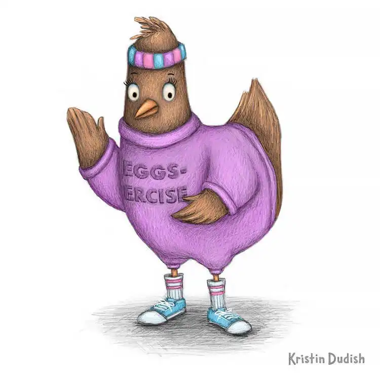 Whimsical 'Eggs-ercise Chicken' illustration by Kristin Dudish with a unique and playful art style.